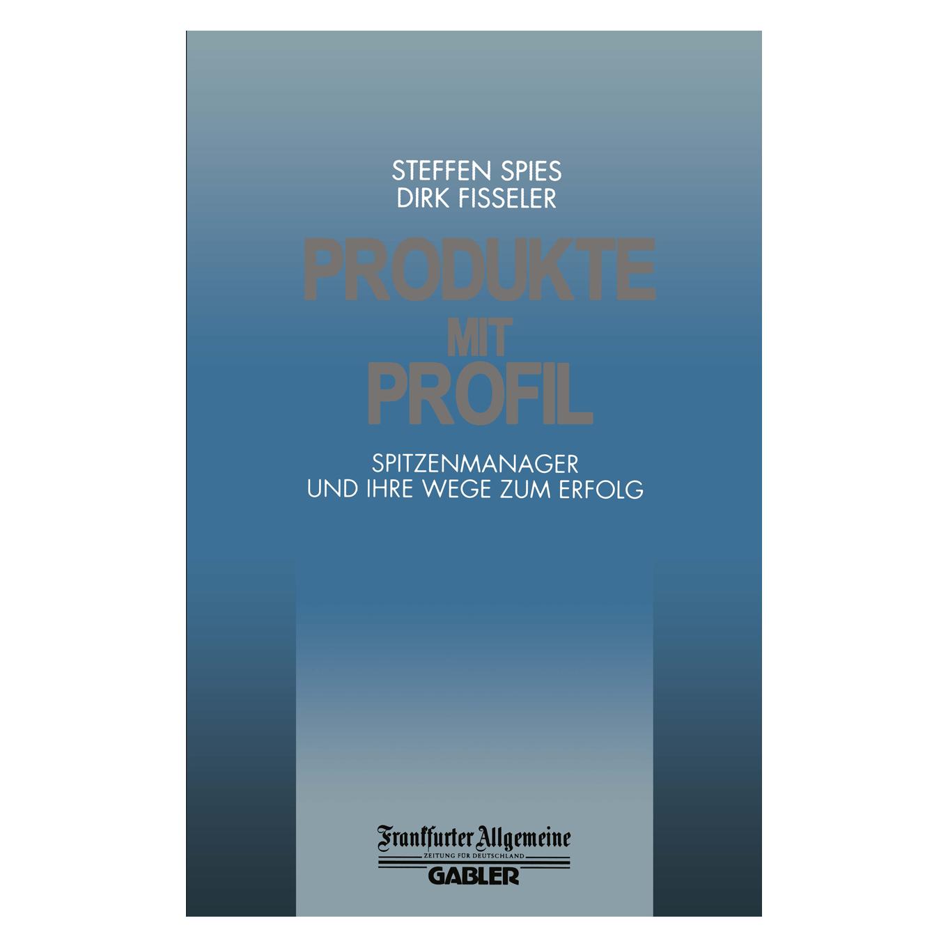Gabler Produkte mit Profil (Deutsch, Softcover, Dirk Fisseler, Steffen Spies) (55526179)