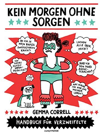 Gemma Correll - Kein Morgen ohne Sorgen. Handbuch für Verzweifelte - Preis vom 10.10.2026 11:48:34 h