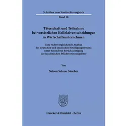 Täterschaft und Teilnahme bei vorsätzlichen Kollektiventscheidungen in Wirtschaftsunternehmen, Fachbücher von Nelson Salazar Sánchez