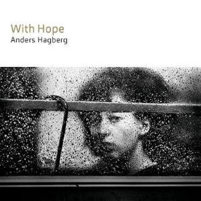 With Hope - Anders Hagberg,Johannes Lundberg,Helge A. Norbakken, CD