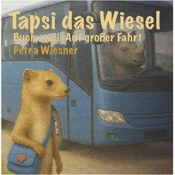 Tapsi das Wiesel auf grosser Fahrt, Kinderbücher von Petra Wiesner
