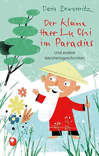 Doris Bewernitz - Der kleine Herr Lu Chi im Paradies: Und andere Weisheitsgeschichten (Edition Eschbach) - Preis vom 11.10.2026 15:43:13 h