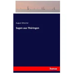 Sagen aus Thüringen, Belletristik von August Witzchel