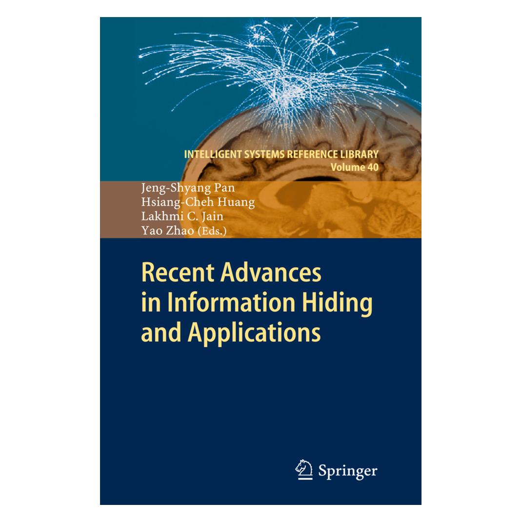 Springer Recent Advances in Information Hiding and Applications (Englisch, Softcover, Hsiang-Cheh Huang, Jeng-Shyang Pan, Lakhmi C Jain, Yao Zhao) (55563808)