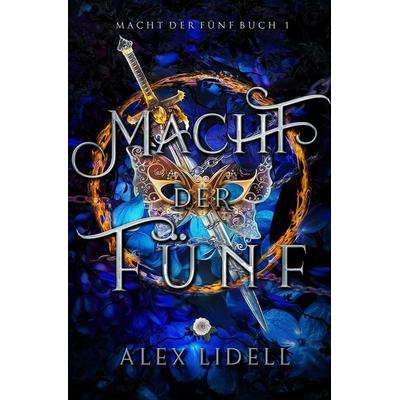 Macht der Fünf: Macht der Fünf Buch 1, Taschenbuch von A.L. Lidell, Tolino media, 978-3-7546-8926-4