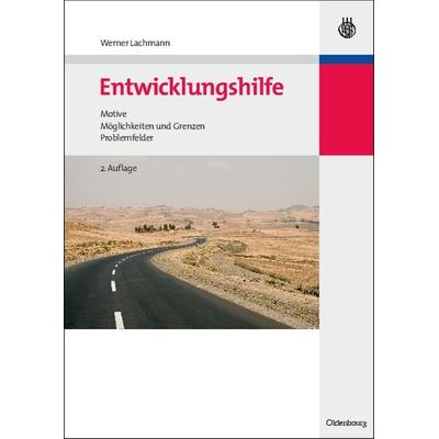 Werner Lachmann: Entwicklungspolitik / Entwicklungshilfe, Gebundene Ausgabe von Werner Lachmann, De Gruyter Oldenbourg, 978-3-486-58442-4