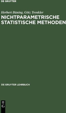 Herbert Büning - Nichtparametrische statistische Methoden (Gruyter - de Gruyter Lehrbücher) (de Gruyter Lehrbuch) - Preis vom 09.10.2026 07:28:09 h