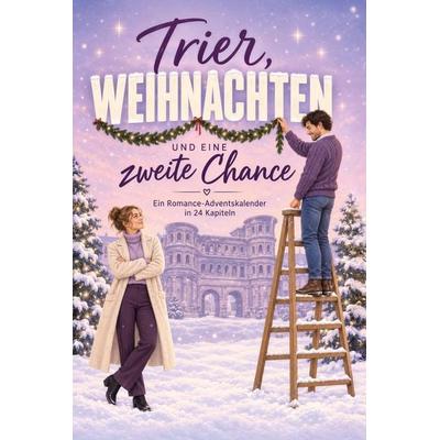Trier, Weihnachten und eine zweite Chance