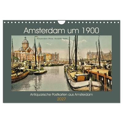 Amsterdam um 1900 (Wandkalender 2027 DIN A4 quer), CALVENDO Monatskalender