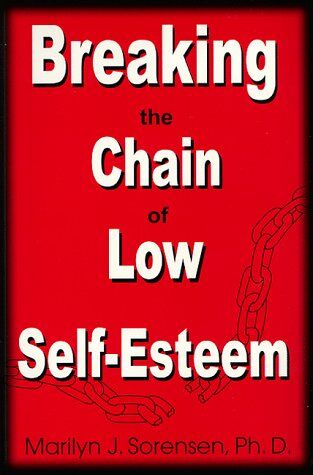 Marilyn J. Sorensen - Breaking the Chain of Low Self-Esteem - Preis vom 05.10.2026 03:47:11 h