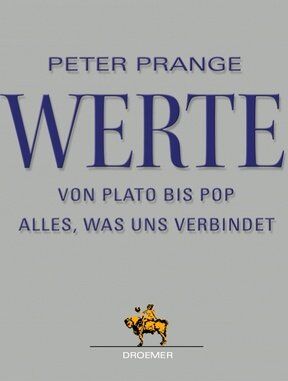 Peter Prange - Werte: Von Plato bis Pop - Alles, was uns verbindet - Preis vom 09.10.2026 07:28:09 h
