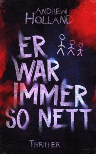 Andrew Holland - Er war immer so nett: Thriller (Violent-Crime-Unit, Band 3) - Preis vom 17.10.2026 19:25:27 h