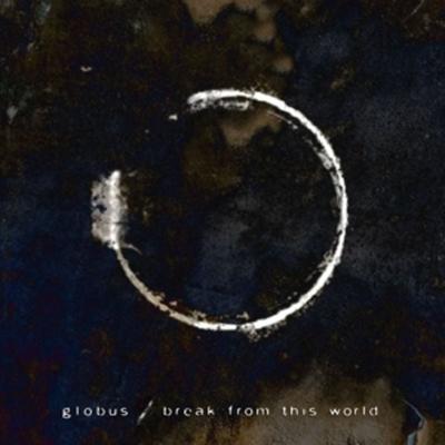 Break From This World - Globus, CD