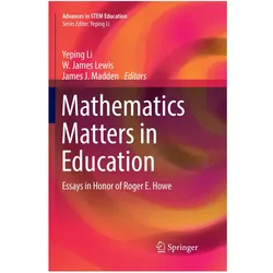 Mathematics Matters in Education, Fachbücher von Yeping Li, James Lewis, James, James J. Madden, W. James Lewis, W/J Madden