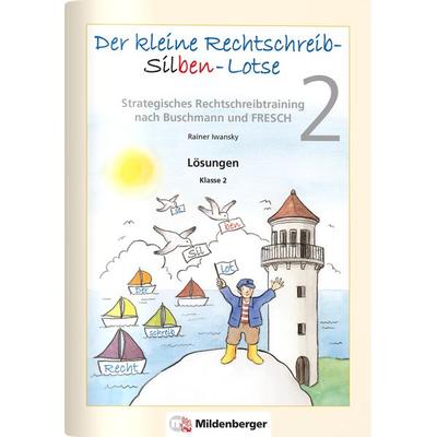 Der kleine Rechtschreib-Silben-Lotse 2, Lösungen, Geheftet von Rainer Iwansky, Mildenberger Verlag GmbH, 978-3-619-01455-2