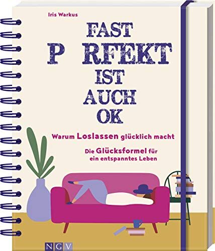 Iris Warkus - Fast perfekt ist auch OK: Warum Loslassen glücklich macht - Die Glücksformel für ein entspanntes Leben - Preis vom 18.10.2026 19:22:15 h