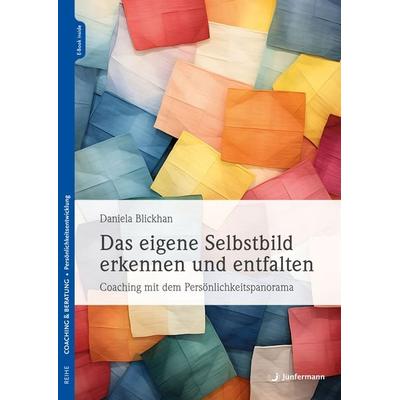 Das eigene Selbstbild erkennen und entfalten, Set von Daniela Blickhan, Junfermann, 978-3-7495-0587-6