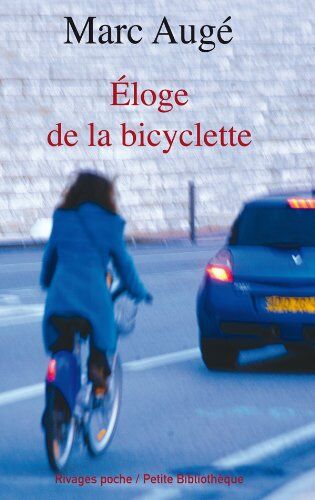 Marc Augé - Eloge de la bicyclette - Preis vom 09.10.2026 07:28:09 h