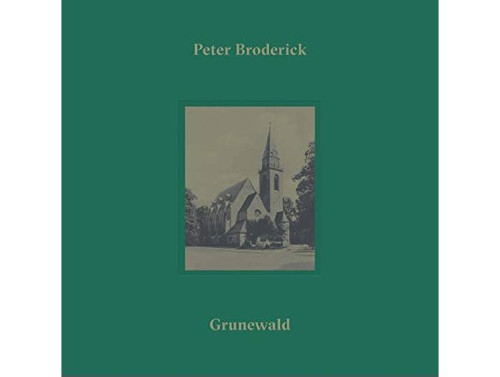 Peter Broderick - Grunewald