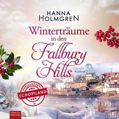 Winterträume in den Fallbury Hills - Hanna Holmgren, Audio, 9783987850912