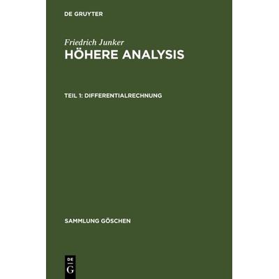 Differentialrechnung, Gebundene Ausgabe von Friedrich Junker, De Gruyter, 978-3-11-023836-5