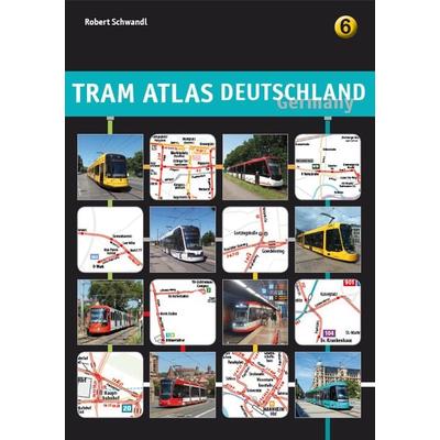 Tram Atlas Deutschland 6, Taschenbuch von Robert Schwandl, Schwandl, Robert, 978-3-936573-74-9