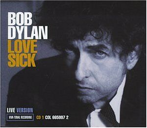 Bob Dylan - Love Sick (Live) - Preis vom 09.10.2026 07:28:09 h