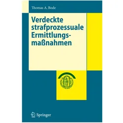 Verdeckte strafprozessuale Ermittlungsmassnahmen, Fachbücher von Thomas A Bode
