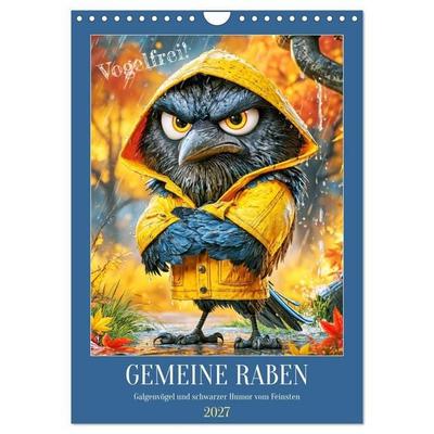 Gemeine Raben. Galgenvögel und schwarzer Humor vom Feinsten (Wandkalender 2027 DIN A4 hoch), CALVENDO Monatskalender