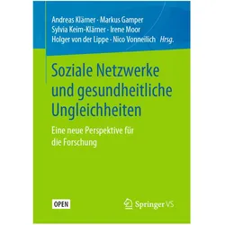 Soziale Netzwerke und gesundheitliche Ungleichheiten, Fachbücher von Sylvia Keim-Klärner, Markus Gamper, Andreas Klärner