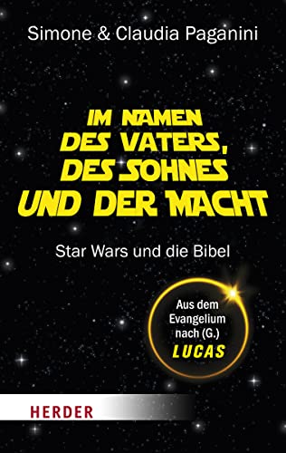 Simone Paganini - Im Namen des Vaters, des Sohnes und der Macht: Star Wars und die Bibel - Preis vom 11.10.2026 03:10:56 h