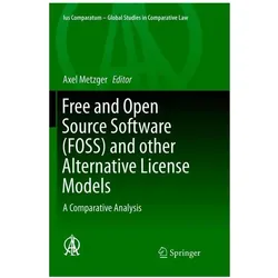 Free and Open Source Software (FOSS) and other Alternative License Models, Fachbücher von Axel Metzger