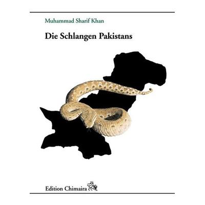 Die Schlangen Pakistans, Gebundene Ausgabe von Muhammad Sharif Khan, Chimaira, 978-3-930612-43-7
