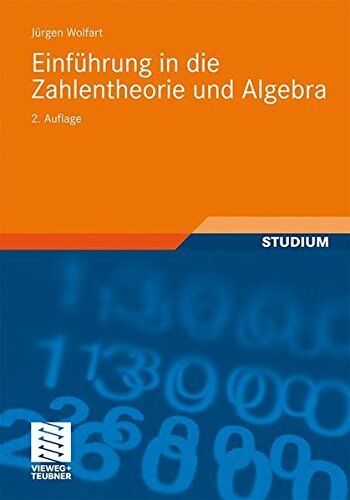 J\xfcrgen Wolfart - Einführung In Die Zahlentheorie Und Algebra (Vieweg Studium; Aufbaukurs Mathematik) (German Edition) - Preis vom 10.10.2026 11:48:34 h