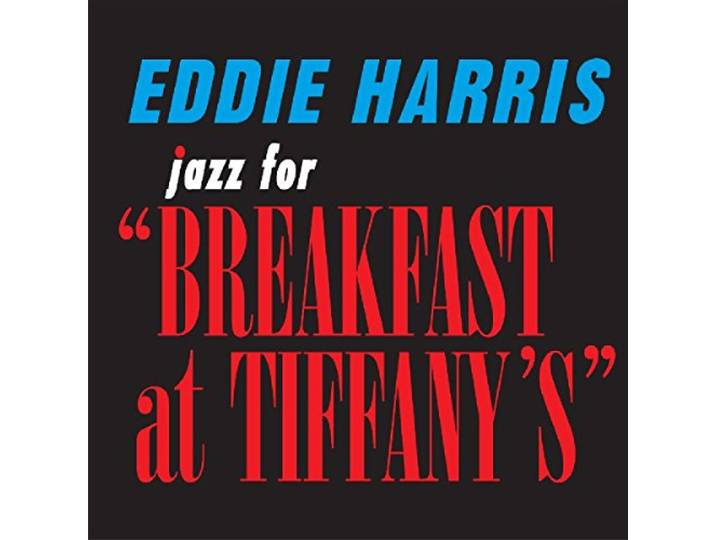 Eddie Harris - Jazz For Breakfast At Tiffany's