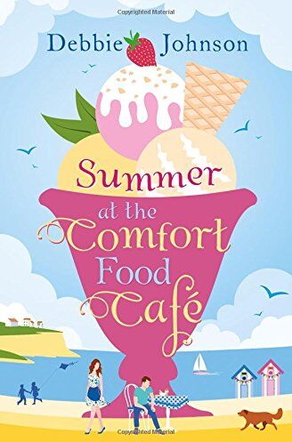 Debbie Johnson - Summer at the Comfort Food Cafe: The 2016 Bestselling Summer Romance Everyone is Falling in Love with! - Preis vom 04.10.2026 03:51:26 h