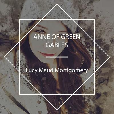 Anne of Green Gables - Lucy Maud Montgomery, Audio, 4067248061817