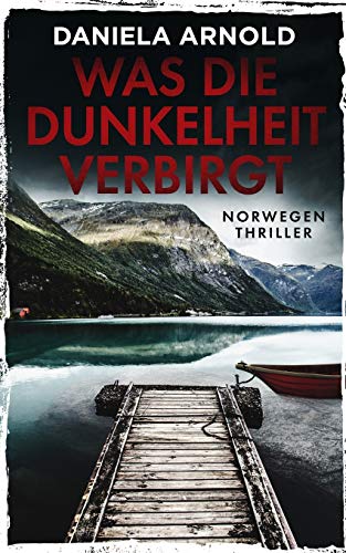 Daniela Arnold - Was die Dunkelheit verbirgt: Norwegen-Thriller - Preis vom 30.09.2026 09:01:18 h