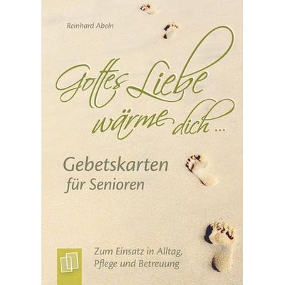 „Gottes Liebe wärme dich ...“ - Gebetskarten für Senioren