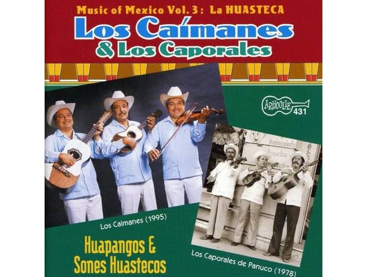 Los Caimanes - Huapangos Y Sones Huastec