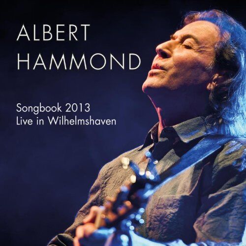Albert Hammond - Songbook 2013 - Live in Wilhelmshaven - Preis vom 12.10.2026 11:37:12 h