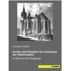 Kunst und Künstler am Vorabend der Reformation, Sachbücher von Cornelius Gurlitt