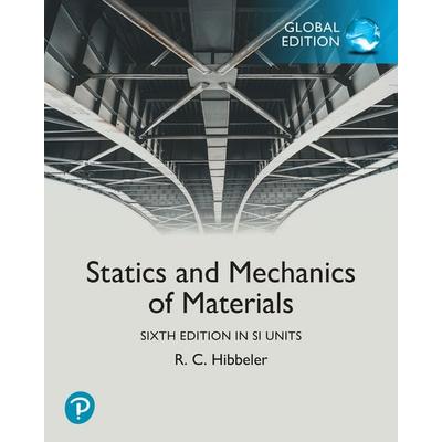 Statics and Mechanics of Materials, SI Units, Taschenbuch von Russell Hibbeler,Russell C. Hibbeler, Pearson Education Limited, 978-1-292-46020-8
