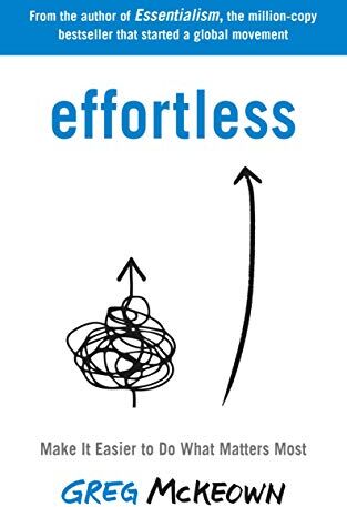 Greg McKeown - Effortless: Make It Easier to Do What Matters Most - Preis vom 04.10.2026 03:51:26 h