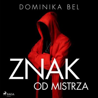 Znak od mistrza - Dominika Bel, Audio, 9788728429402