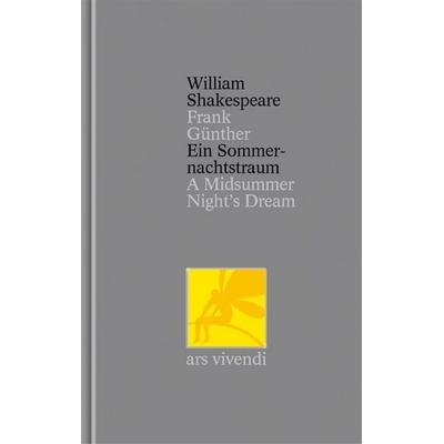 Ein Sommernachtstraum /A Midsummer Night's Dream (Shakespeare Gesamtausgabe, Band 2) - zweisprachige Ausgabe, Gebundene Ausgabe von William