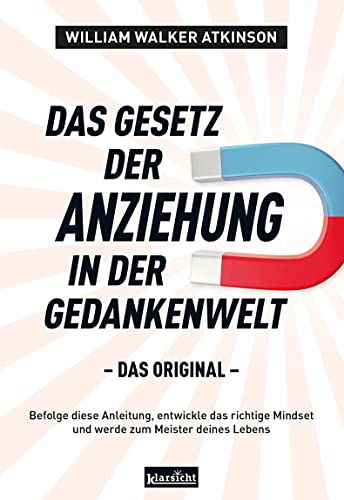 Atkinson, William Walker - Das Gesetz der Anziehung in der Gedankenwelt: Das Original - Preis vom 09.10.2026 07:28:09 h