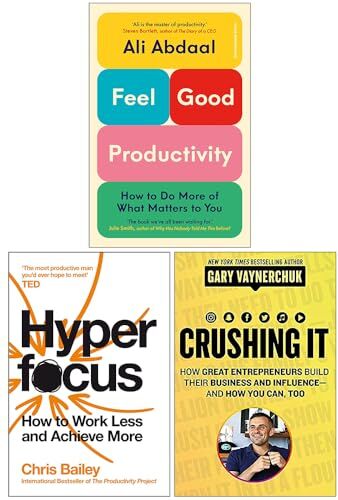 Cornerstone Press/Pan/Harper Business ltd Feel-Good Productivity, Hyperfocus and Crushing It 3 Books Collection Set