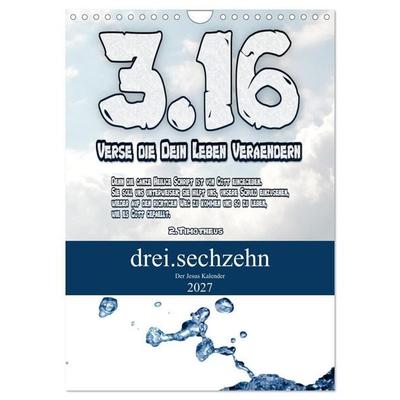 drei.sechzehn - Der Jesus Kalender (Wandkalender 2027 DIN A4 hoch), CALVENDO Monatskalender