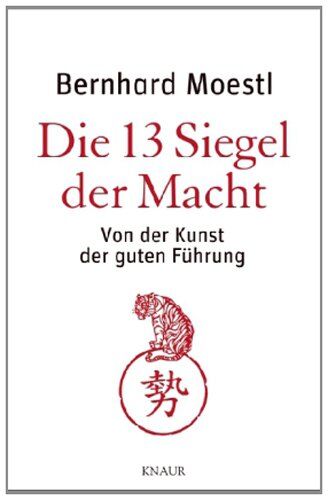 Bernhard Moestl - Die 13 Siegel der Macht: Von der Kunst der guten Führung - Preis vom 09.10.2026 07:28:09 h